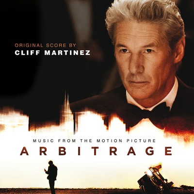 アルバム/Arbitrage ((Original Motion Picture Soundtrack))/Cliff Martinez