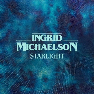 シングル/Starlight/Ingrid Michaelson