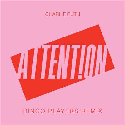 シングル/Attention (Bingo Players Remix)/Charlie Puth