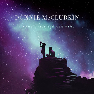 シングル/Some Children See Him/Donnie McClurkin