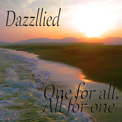 シングル/One for all, All for One/Dazzllied