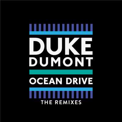Ocean Drive (Remixes)/Duke Dumont