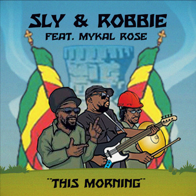 シングル/This Morning (feat. Mykal Rose)/Sly & Robbie