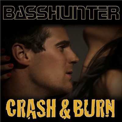 アルバム/Crash & Burn/Basshunter