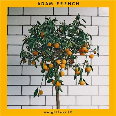 アルバム/Weightless - EP/Adam French