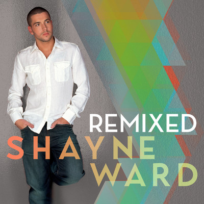 アルバム/Shayne Ward Remixed/Shayne Ward