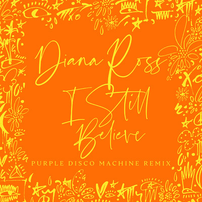 シングル/I Still Believe (Purple Disco Machine Remix Extended)/ダイアナ・ロス
