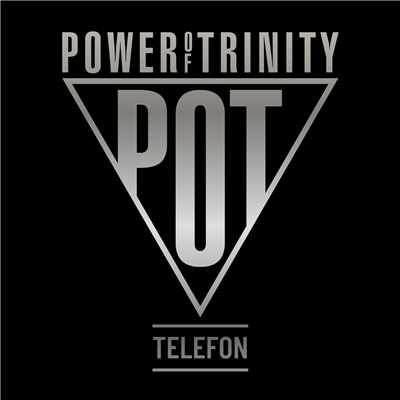 シングル/Telefon/Power Of Trinity