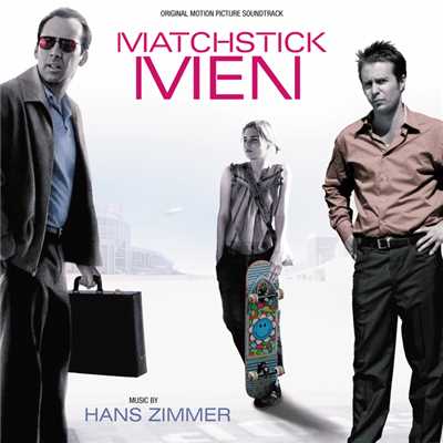 Matchstick Men (Original Motion Picture Soundtrack)/ハンス・ジマー