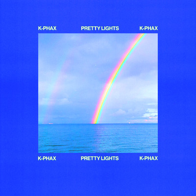 シングル/Pretty Lights/K-phax