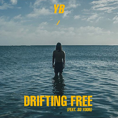 シングル/Drifting Free (featuring So！YoON！)/YB
