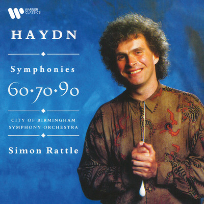 Haydn: Symphonies Nos. 60 ”Il distratto”, 70 & 90/Sir Simon Rattle