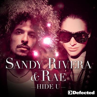 シングル/Hide U (Sandy Rivera & C. Castel's Remix)/Sandy Rivera & Rae