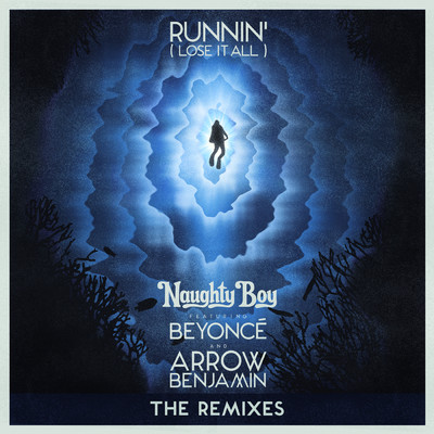 Runnin' (Lose It All) (featuring Beyonce, Arrow Benjamin／The Rooftop Boys Remix)/Naughty Boy