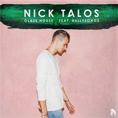 シングル/Glass House (featuring BullySongs)/Nick Talos