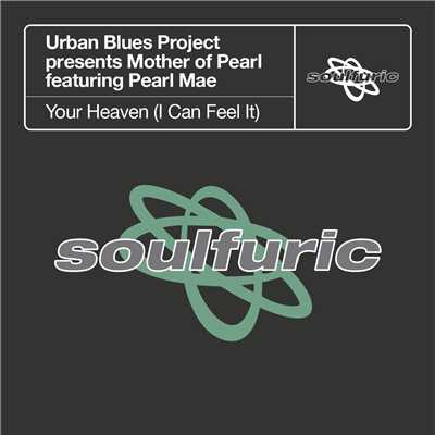 シングル/Your Heaven (I Can Feel It) [Urban Blues Project present Mother of Pearl] [feat. Pearl Mae] [Accapella]/Urban Blues Project & Mother of Pearl
