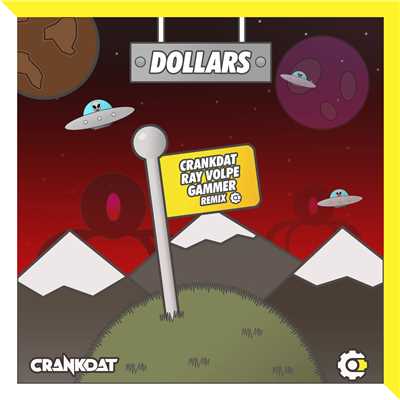 シングル/Dollars (Crankdat x Ray Volpe x Gammer Remix)/Crankdat