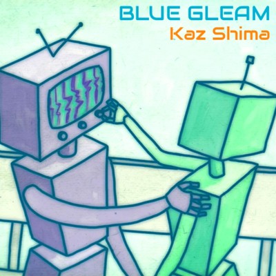 シングル/BLUE GLEAM/Kaz Shima