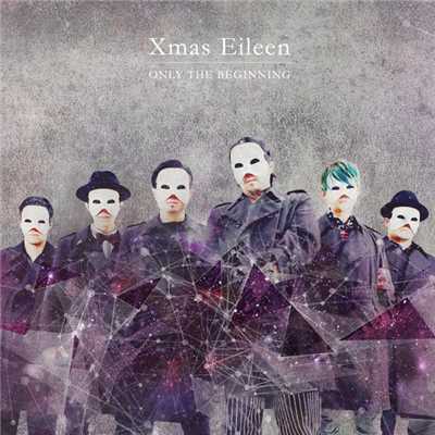 アルバム/ONLY THE BEGINNING/Xmas Eileen