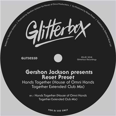 シングル/Hands Together (House of Omni Hands Together Extended Club Mix)/Gershon Jackson & Reset Preset