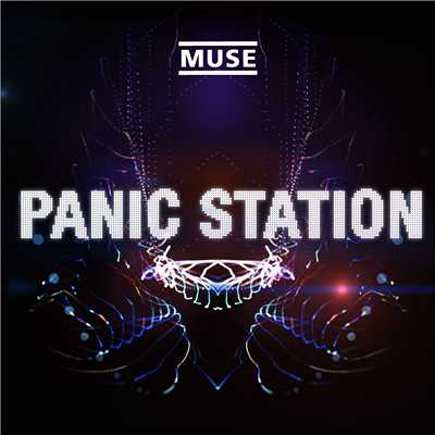 Panic Station/Muse