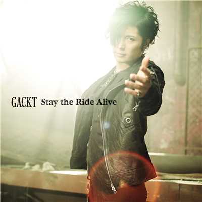 シングル/Stay the Ride Alive(Classic Edit.)/GACKT