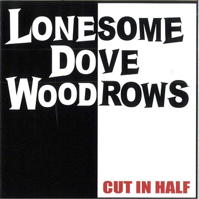 アルバム/CUT IN HALF/LONESOME DOVE WOODROWS