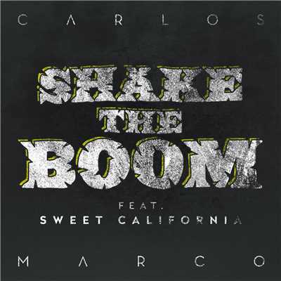シングル/Shake the Boom (feat. Sweet California)/Carlos Marco