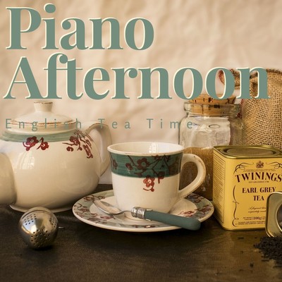 Piano Afternoon - English Tea Time Piano BGM for Cafe/Relaxing Piano Crew