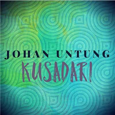 アルバム/Kusadari/Johan Untung