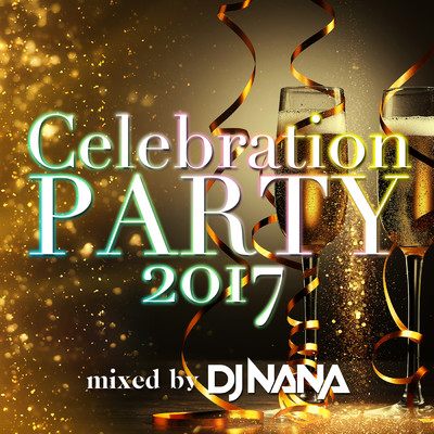 Celebration Party 2017 Intro/DJ NANA