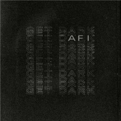 シングル/Get Dark/AFI