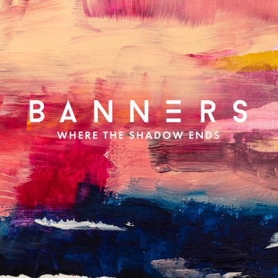 アルバム/Where The Shadow Ends/BANNERS