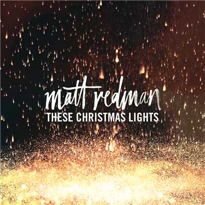 アルバム/These Christmas Lights/マット・レッドマン