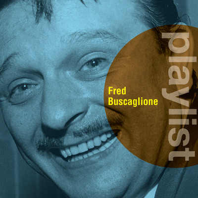 アルバム/Playlist: Fred Buscaglione/Fred Buscaglione