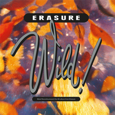 アルバム/Wild！ (2019 Expanded Edition)/Erasure