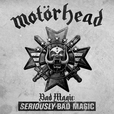 アルバム/Bad Magic: SERIOUSLY BAD MAGIC/Motorhead