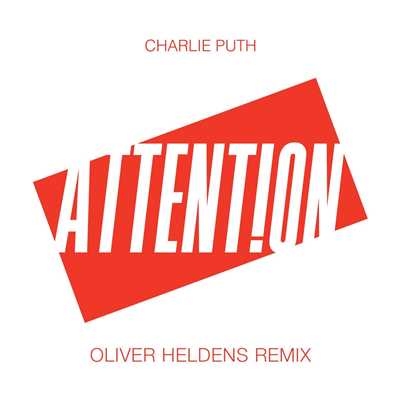 シングル/Attention (Oliver Heldens Remix)/Charlie Puth
