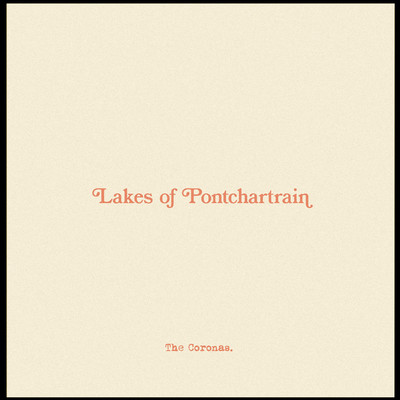 シングル/The Lakes Of Pontchartrain/The Coronas