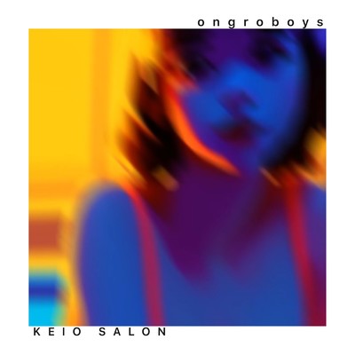 KEIO SALON/ongro boys