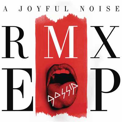 アルバム/A Joyful Noise RMX EP/Gossip