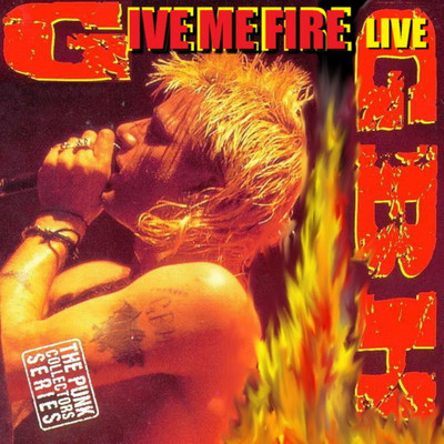 アルバム/Give Me Fire/GBH