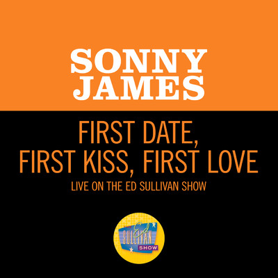 シングル/First Date, First Kiss, First Love/ソニー・ジェイムス