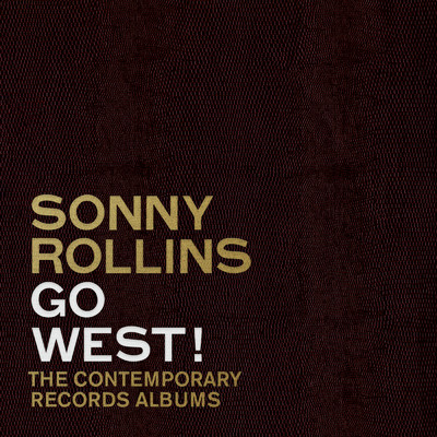 アルバム/Go West！: The Contemporary Records Albums/ソニー・ロリンズ