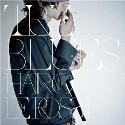 アルバム/True Blues/HAIIRO DE ROSSI