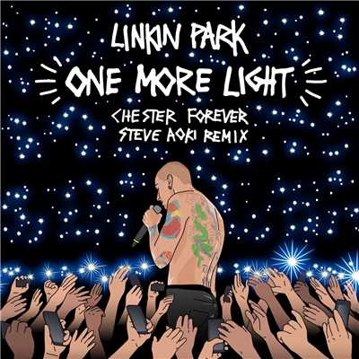 One More Light (Steve Aoki Chester Forever Remix)/Linkin Park