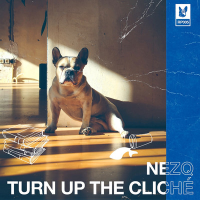 Turn Up the Cliche/Nezq
