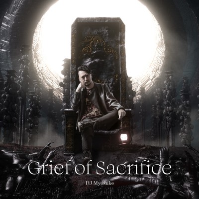 アルバム/Grief of Sacrifice/DJ Myosuke