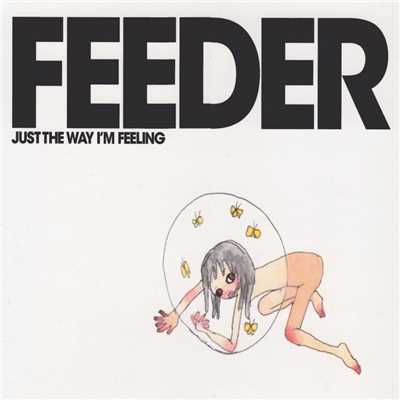 アルバム/Just The Way I'm Feeling/Feeder