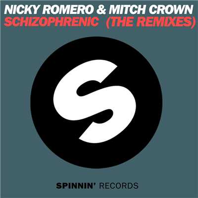 アルバム/Schizophrenic (The Remixes)/Nicky Romero & Mitch Crown